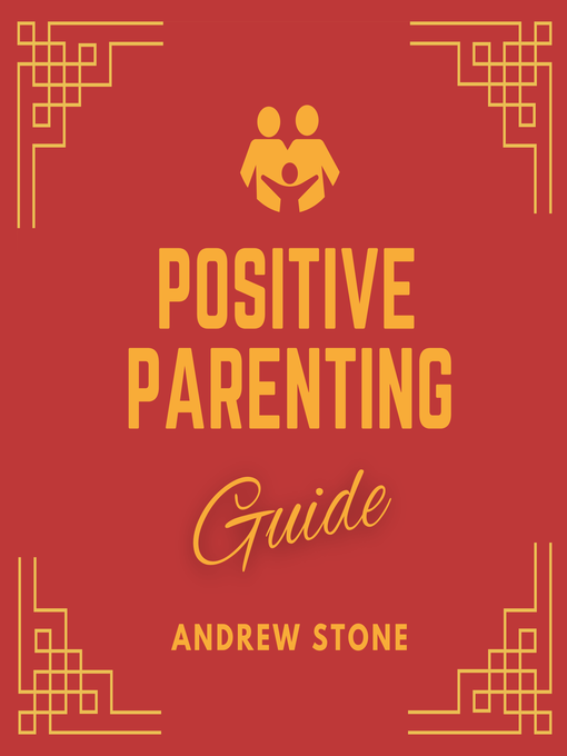 Title details for Positive Parenting Guide by Andrew Stone - Available